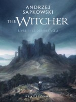 Sorceleur (witcher)  Poche - Sorceleur (witcher) - Poche , T1 : Le Dernier Voeu de Sapkowski Andrzej chez Bragelonne