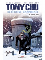 Tony Chu, Detective Cannibale T10 - Bouffer Froid de Layman-j Guillory-r chez Delcourt