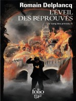 Le Sang Des Princes, Ii : L'eveil Des Reprouves de Delplancq Romain chez Gallimard