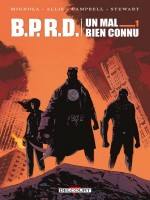 Bprd. Un Mal Bien Connu. de Campbell/stewart chez Delcourt