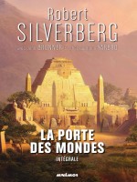 Porte Des Mondes (la) - Integrale de Silverberg Robert chez Mnemos