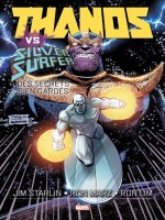 Thanos Vs Silver Surfer : Des Secrets Bien Gardes de Starlin/lim chez Panini