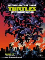 Les Tortues Ninja - Tmnt, T15 : L'invasion Des Triceratons de Waltz/curnow/eastman chez Hicomics