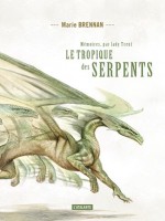 Le Tropique Des Serpents de Brennan Marie chez Atalante