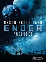 Ender : Preludes de Card Orson Scott chez J'ai Lu