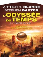 L'odyssee Du Temps, T2 : Tempete Solaire de Clarke/baxter chez Milady