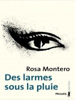 Des Larmes Sous La Pluie de Montero Rosa chez Metailie