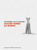 Aucune Femme Au Monde de Moore/bellec chez Clandestin