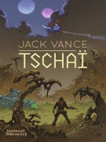 Tschai de Vance Jack chez J'ai Lu