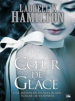 Anita Blake T24 - Coeur De Glace de Hamilton-l chez Bragelonne