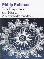 A La Croisee Des Mondes, I : Les Royaumes Du Nord de Pullman Philip chez Gallimard