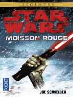 Star Wars Legendes - Numero 135 Moisson Rouge de Schreiber Joe chez Pocket