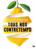Tous Nos Contretemps de Mastai Elan chez Bragelonne