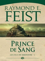 Les Fils De Krondor, T1 : Prince De Sang de Feist Raymond E. chez Milady