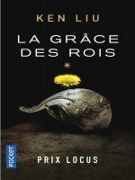La Dynastie Dent De Lion - Tome 1 La Grace Des Rois - Vol01 de Liu Ken chez Pocket