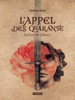 L'appel Des Quarante - Livre 1 - La Rose De Djam Livre 1 de Alexie Sandrine chez Atalante