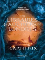 Les Libraires Gauchers De Londres de Nix Garth chez Leha