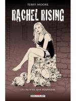 Rachel Rising T07. Tu N'es Que Poussiere de Moore-t chez Delcourt