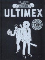 Ultimate Ultimex Edition Speciale Onze Ans de Gad chez Vraoum