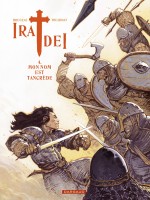 Ira Dei - Tome 4 - Mon Nom Est Tancrede de Brugeas Vincent chez Dargaud