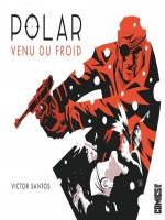 Polar - Tome 01 de Santos chez Glenat