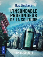 L'insondable Profondeur De La Solitude de Jingfang Hao chez Pocket