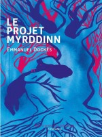 Le Projet Myrddinn de Dockes Emmanuel chez Ed Detour