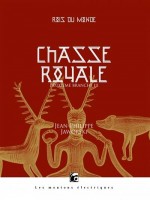 Chasse Royale Iii - Rois Du Monde, Deuxieme Branche de Jaworski J-p. chez Moutons Electr