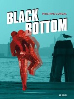 Black Bottom de Curval Philippe chez Volte