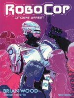 Robocop Citizens Arrest de Wood Brian chez Vestron