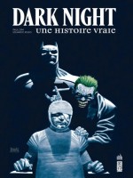 Dark Night : Une Histoire Vraie de Dini/risso chez Urban Comics