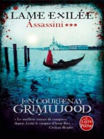 Lame Exilee (assassini, Tome 3) de Grimwood-j-c chez Lgf