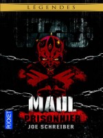 Star Wars Legendes - Numero 132 Maul Prisonnier de Schreiber Joe chez Pocket