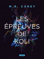 Les Epreuves De Koli - Trilogie Rempart 2 de Carey M. R. chez Atalante