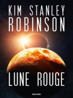 Lune Rouge de Robinson Kim Stanley chez Bragelonne