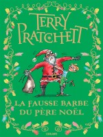 La Fausse Barbe Du Pere Noel de Pratchett Terry chez Atalante