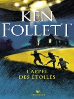 L'appel Des Etoiles de Follett Ken chez R Jeunesse