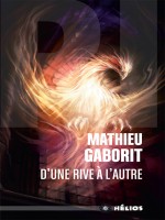 D'une Rive A L'autre de Gaborit Mathieu chez Actusf