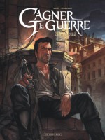 Gagner La Guerre - Tome 3 - La Mere Patrie de Jaworski Jean-philip chez Lombard