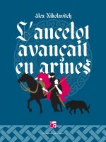 L'ancelot Avancait En Armes de Nikolavitch Alex chez Moutons Electr