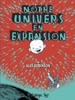 Notre Univers En Expansion de Robinson, Alex chez Futuropolis