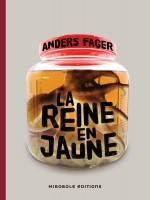 La Reine En Jaune de Fager Anders chez Mirobole