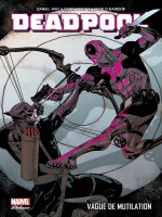 Deadpool T02 : Vague De Mutilation de Way Medina Crystal B chez Panini