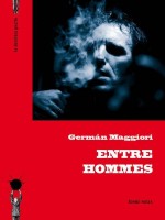 Entre Hommes de Maggiori German chez Derniere Goutte