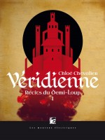 Recits Du Demi-loup 1 - Veridienne de Chevalier Chloe chez Moutons Electr