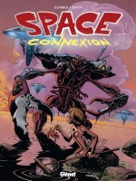 Space Connexion - Tome 02 de El Diablo/baudy chez Glenat