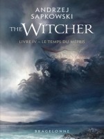 Sorceleur (witcher)  Poche - Sorceleur (witcher) - Poche , T4 : Le Temps Du Mepris de Sapkowski Andrzej chez Bragelonne