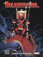 Deadpool T01 : Longue Vie Au Roi de Thompson/bachalo chez Panini