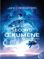 Second Oekumene  - T01 - Regulus de Crossford chez Critic