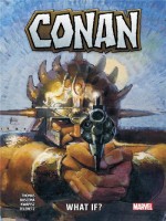 Conan : What If? de Thomas/zelenets/hall chez Panini